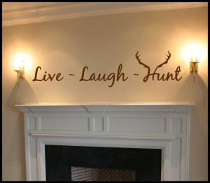 Live Laugh Hunt Quote, Wall Art, Wall Decal, Vinyl Decal, Vinyl Wall ...