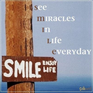 ... See Miracles In Life Everyday!