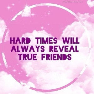 Hard Times quotes friends hard true instagram instagram pictures ...