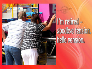 Retirement quotes, retirement quotes funny