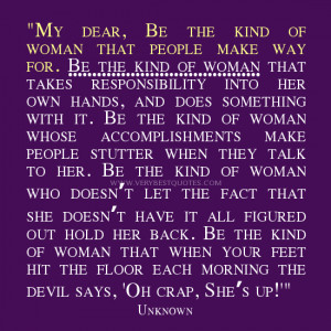 ... Quotes For Women, be the kind of women quotes, responsibility quotes