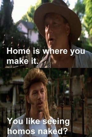 Haha Love Joe Dirt Funny