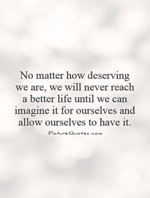 Deserving Better Love Quotes: Deserving Love Quotes Richard Bach ...