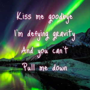 Wicked Defying Gravity Quotes Defying gravity