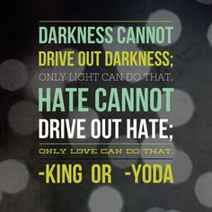 Yoda and Dr. King seem to think alike :-)) #MLK or #Yoda #quotes #wise ...