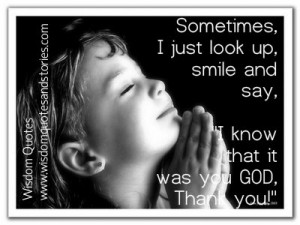 ... it was you God who helped me. Thank you - Wisdom Quotes and Stories