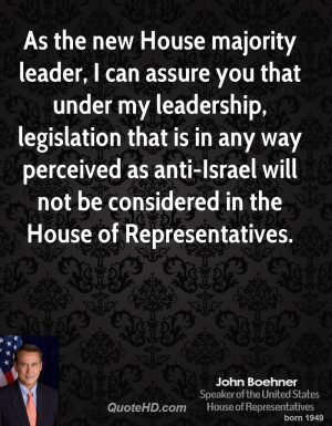 As the new House majority leader, I can assure you that under my ...