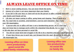 ... 13, 2012 Topic Views : 3099 Post subject: Always Leave Office On Time