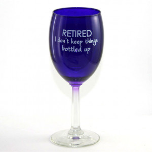 Retired Bottled Up Wine Glass