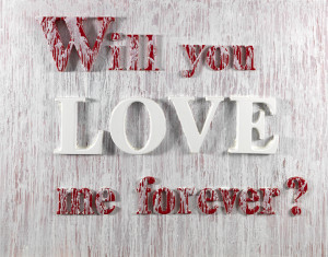 love me forever you ll love me forever is what will you love me ...