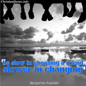 Benjamin Franklin Quote – Choosing Friends