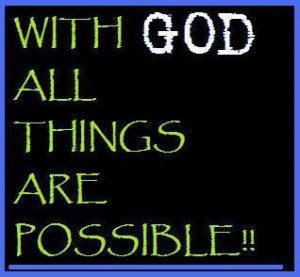 With God All Things Are Possible