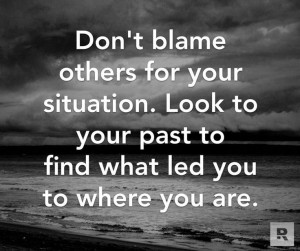 Don't blame others