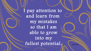 ... from-my-mistakes-so-that-i-am-able-to-grow-into-my-fullest-potential