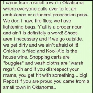 small town girl! Proud to be an okie