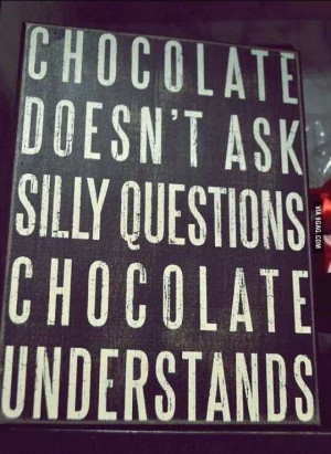 This is why I love CHOCOLATE