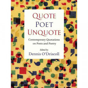 Quote Poet Unquote: Contemporary Quotations on Poets and Poetry