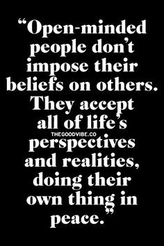 ... for all. Everyone should be entitled to their own opinion & truth