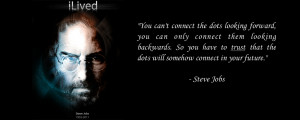 steve jobs quotes connecting the dots steve jobs quotes connecting the ...