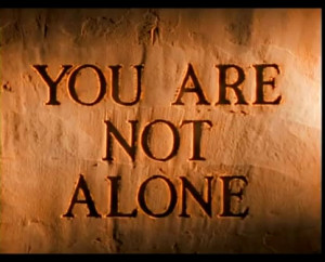 You are not alone - Part 1