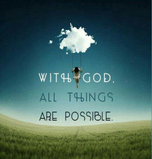 With God all things are possible