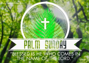 Happy Palm Sunday Quotes and Sayings 2015 Wishes Greetings