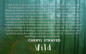 10 Quotes from Cheryl Strayed and Wild