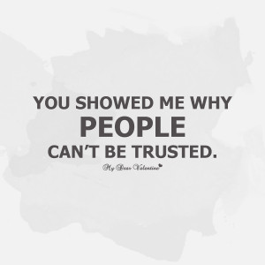 Trusted You Quotes Tumblr I trusted you .