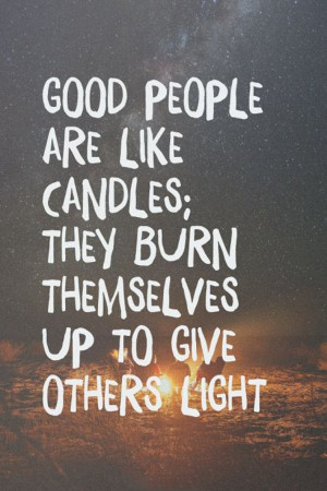 good-people-are-like-candles-life-quotes-sayings-pictures.jpg