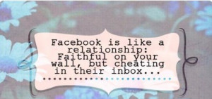 Husband Facebook Quotes: Facebook is like a relationship: Faithful on ...