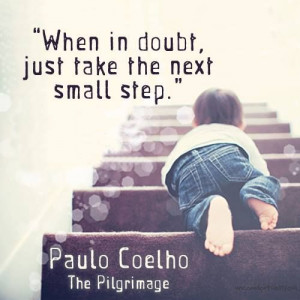 ... , just take the next small step.