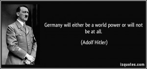 More Adolf Hitler Quotes