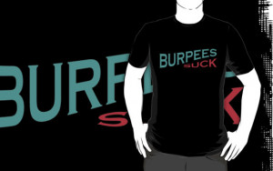 gyenayme › Portfolio › Burpees Suck - Funny Crossfit Quote