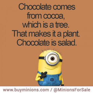 Chocolate Is Salad Quote