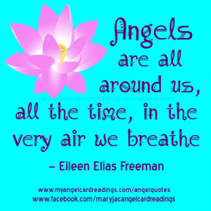 http://quotespictures.com/angels-are-all-around-us-all-the-time-in-the ...