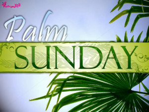 Palm Sunday Quotes and Sayings with Quote Pictures