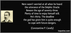 worried at all when he heard the utterance of the Delphic Oracle ...