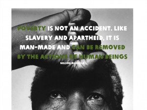 Quote from Mandela about poverty.