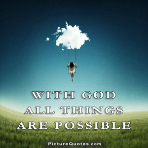 With God All Things Are Possible Quotes With god all things are