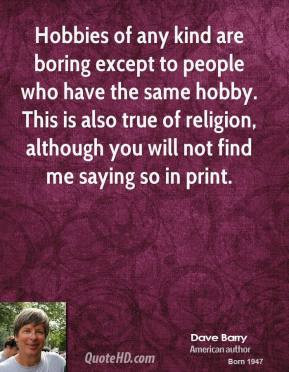 Hobbies quote #5