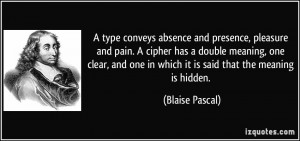 conveys absence and presence, pleasure and pain. A cipher has a double ...