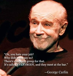 carlin, funny, george carlin, job, quotes, truth