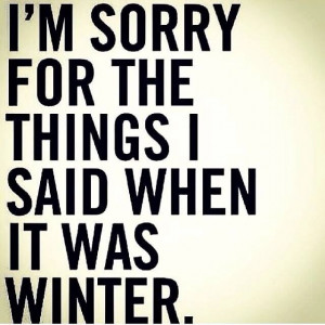 things I said when it was winter. Lol Laugh, I M, Quotes, Hate Winter ...