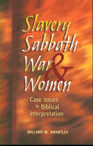 slavery-sabbath-war-and-women-case-issues-in-biblical-interpretation ...