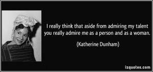 you really admire me as a person and as a woman by katherine dunham