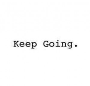 Keep Going Quotes