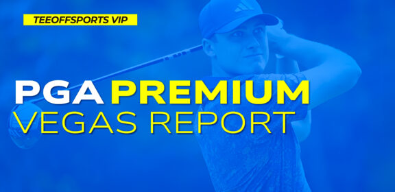 PGA PREMIUM VEGAS REPORT - Spencer Aguiar, TeeOffSportsVIP