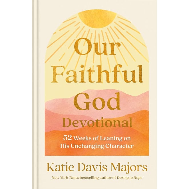 Katie Davis Majors Our Faithful God Devotional