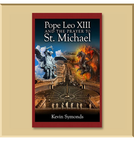 Pope Leo XIII and the Prayer to St. Michael