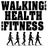 Walking for Health and Fitness